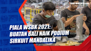 Piala WSBK 2021: Buatan Bali Naik Podium Sirkuit Mandalika