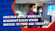 Sukseskan MotoGP Mandalika, Menkominfo Diskusi dengan Marsekal TNI (Purn) Hadi Thahjanto