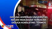 Gedung Koperasi Universitas Negeri Makassar Terbakar, Diduga Korsleting Termos Listrik