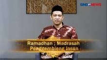 Ramadhan, Madrasah Penggembleng Insan - Dr Nurul Ghufron SH MH