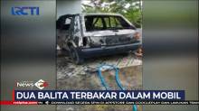 Tragis, Dua Balita Terbakar dalam Mobil Akibat Main Korek Api