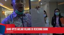 Uang Hasil Menabung Selama 5 Tahun, Rp20 Miliar Raib di Rekening Bank
