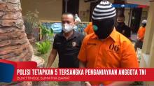 Polisi Tetapkan 5 Tersangka Penganiayaan Anggota TNI