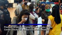 Pesawat Sriwijaya Hilang Kontak, Posko Crisis Center Dibuka di Bandara Soekarno-Hatta