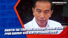 Dikritik Tak Terapkan Lockdown, Jokowi Klaim PPKM Darurat Bisa Rem Penyebaran Covid