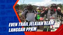 Even Trail Jelajah Alam Langgar PPKM