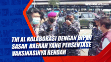 TNI AL Kolaborasi dengan HIPMI Sasar Daerah yang Persentase Vaksinasinya Rendah