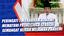 Peringati 1 Muharram, Jokowi: Mematuhi Prokes Juga sebagai Semangat Hijrah Melawan Pandemi