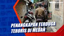 Penangkapan Terduga Teroris di Medan