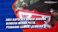 Aksi Kapolres Bungo Borong Bendera Merah Putih, Pedagang Sambut Gembira
