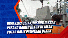 Urai Kemacetan, Dishub Jakbar Pasang Barier Beton di Jalan Putar Balik Palmerah Utara