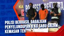Polisi Berhasil Gagalkan Penyelundupan 8 Kg Sabu yang Dibungkus dalam Kemasan Teh