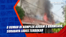 8 Rumah di Komplek Kodam 5 Brawijaya, Surabaya Ludes Terbakar