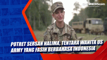 Potret Sersan Halima, Tentara Wanita US Army yang Fasih Berbahasa Indonesia