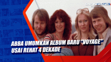 ABBA Umumkan Album Baru Voyage Usai Rehat 4 Dekade