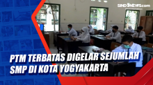 PTM Terbatas Digelar Sejumlah SMP di Kota Yogyakarta