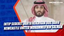 Intip Sederet Harta Kekayaan Bos Baru Newcastle United Mohammed bin Salman