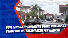 BBM Langka di Sumatera Utara Pertamina Sebut Ada Keterlambatan Pengiriman