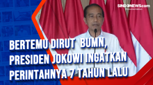 Bertemu Dirut BUMN, Presiden Jokowi Ingatkan Perintahnya 7 Tahun Lalu