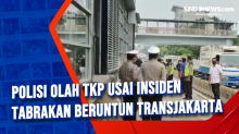 Polisi Olah TKP Usai Insiden Tabrakan Beruntun Transjakarta