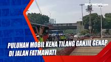 Puluhan Mobil Kena Tilang Ganjil Genap di Jalan Fatmawati