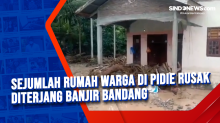 Sejumlah Rumah Warga di Pidie Rusak Diterjang Banjir Bandang