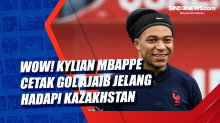 Wow! Kylian Mbappe Cetak Gol Ajaib Jelang Hadapi Kazakhstan