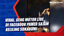 Viral, Geng Motor Live di Facebook Pamer Sajam Keliling Sukabumi