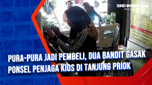 Pura-pura jadi Pembeli, Dua Bandit Gasak Ponsel Penjaga Kios di Tanjung Priok