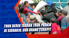 Truk Derek Tabrak Truk Parkir di Sidoarjo, Dua Orang Terjepit