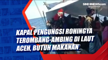 Kapal Pengungsi Rohingya Terombang-ambing di Laut Aceh, Butuh Makanan dan Minuman