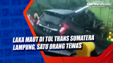 Laka Maut di Tol Trans Sumatera Lampung, Satu Orang Tewas