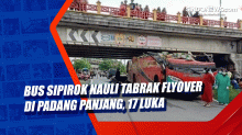 Bus Sipirok Nauli Tabrak Flyover di Padang Panjang, 17 Luka