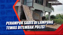 Perampok Sadis di Lampung Tewas Ditembak Polisi