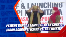 Pemkot Bandar Lampung akan Subsidi Iuran Asuransi Usaha Pelaku UMKM