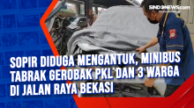 Sopir Diduga Mengantuk, Minibus Tabrak Gerobak PKL dan 3 Warga di Jalan Raya Bekasi