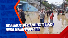 Air Mulai Surut, Plt Wali Kota Bekasi Tinjau Banjir Pondok Gede