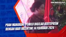 Puan Maharani: Pemilu Digelar Bertepatan dengan Hari Valentine 14 Februari 2024