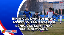 Bikin Gol dan Sumbang Assist, Witan Antar FK Senica ke Semifinal Piala Slovakia