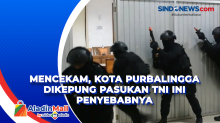 Mencekam, Kota Purbalingga Dikepung Pasukan TNI Ini Penyebabnya