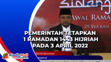 Pemerintah Tetapkan 1 Ramadan 1443 Hijriah pada 3 April 2022