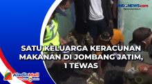 Satu Keluarga Keracunan Makanan di Jombang Jatim, 1 Tewas