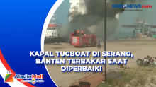 Kapal Tugboat di Serang, Banten Terbakar saat Diperbaiki
