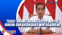 Tegas! Jokowi Larang Ekspor Minyak Goreng dan Bahan Baku Minyak Goreng