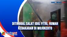 Ditinggal Salat Idul Fitri, Rumah Kebakaran di Mojokerto