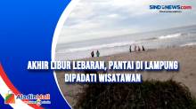 Akhir Libur Lebaran, Pantai di Lampung Dipadati Wisatawan