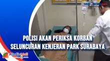 Polisi akan Periksa Korban Seluncuran Kenjeran Park Surabaya