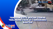 Terekam CCTV Bocah Tewas Terlindas Truk di Tangerang Banten
