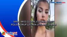 Viral, Miss Global Estonia Sebut Polisi Korup Gegara Ditilang di Bali