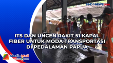 ITS dan Uncen Rakit 51 Kapal Fiber untuk Moda Transportasi di Pedalaman Papua
